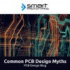 Common Misconceptions about PCB Design